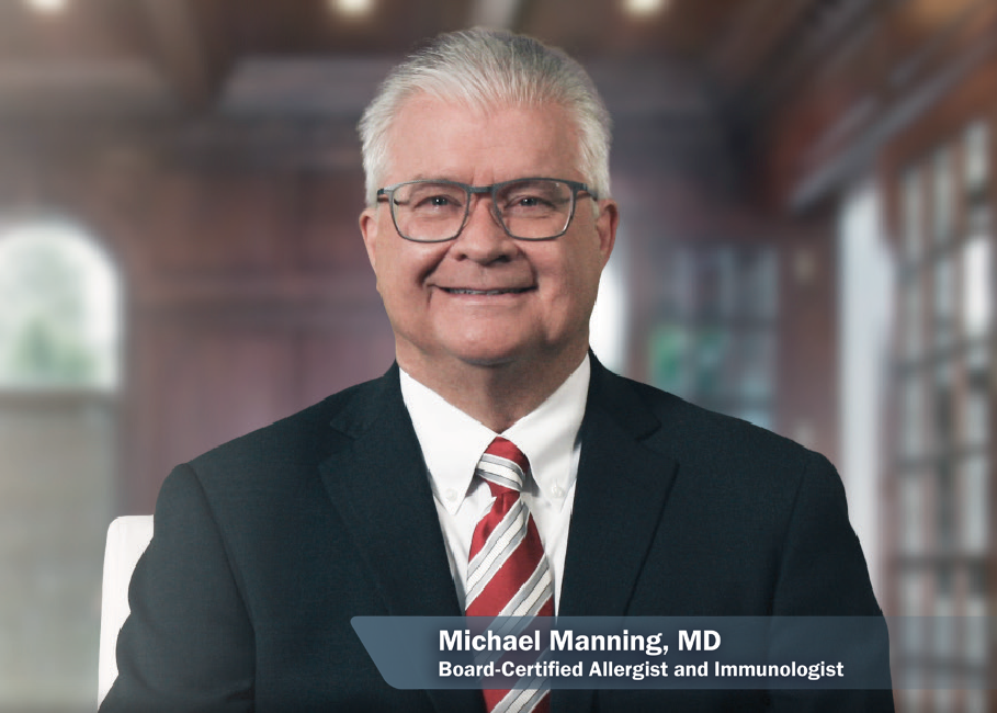 Michael Manning, MD Board Certified Allergist and Immunologist